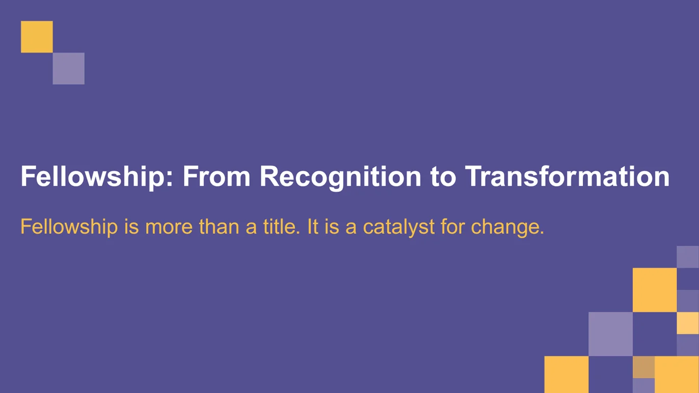 Fellowship: from recognition to transformation